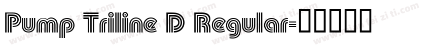 Pump Triline D Regular字体转换